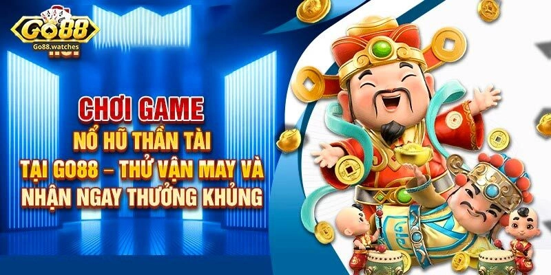 Thế mạnh nổi trội của slot game thần tài Go88