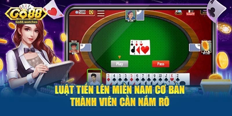 Tìm hiểu luật lệ tiến lên miền Nam Go88