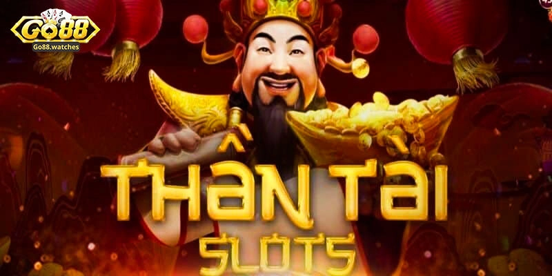 Tìm hiểu vài nét về slot game thần tài Go88