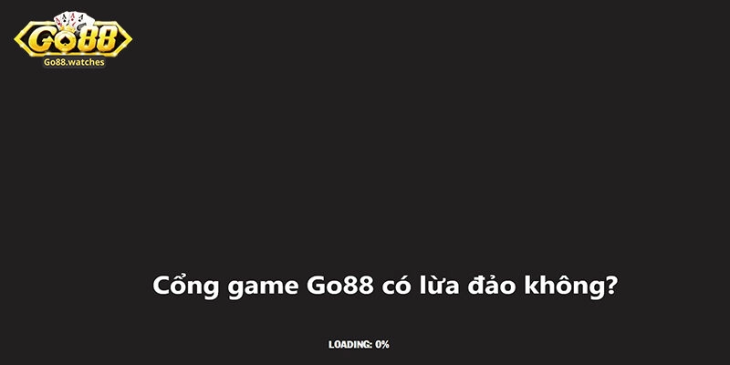 Go88 lừa đảo có phải sự thật?