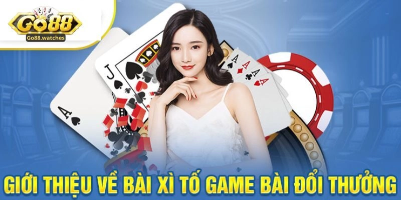 Hướng dẫn cách chơi xì tố Go88 rõ ràng